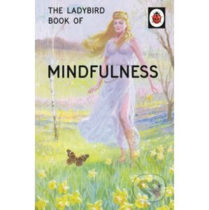 The Ladybird Book of Mindfulness - Jason Hazeley, Joel Morris