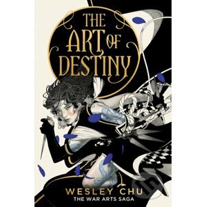 The Art of Destiny - Wesley Chu