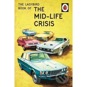 The Ladybird Book of the Mid-Life Crisis - Jason Hazeley, Joel Morris