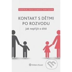 Kontakt s dětmi po rozvodu - Tomáš Novák, Simona Corradiniová, Radim Vypušťák