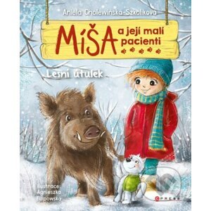 Míša a její malí pacienti: Lesní útulek - Aniela Cholewińska-Szkoliková, Agnieszka Filipowska (Ilustrátor)