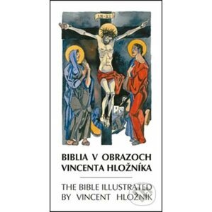 Biblia v obrazoch Vincenta Hložníka / The Bible illustrated by Vincent Hložník - Vydavateľstvo Michala Vaška
