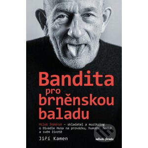 E-kniha Miloš Štědroň - Bandita pro brněnskou baladu - Jiří Kamen, Miloš Štědroň
