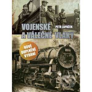 E-kniha Vojenské a válečné vlaky - Petr Lapáček