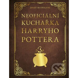 E-kniha Neoficiální kuchařka Harryho Pottera - Dinah Bucholz, Pavla Navrátilová Filip (Ilustrátor)