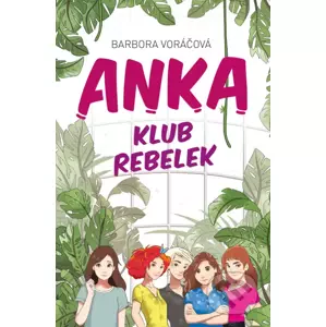 E-kniha ANKA klub rebelek - Barbora Voráčová, Pavel Poncar (Ilustrátor)