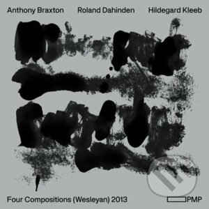 Anthony Braxton, Ronald Dahinden, Hildegard Kleeb: Four Compositions (Wesleyan) 2013 - Anthony Braxton, Ronald Dahinden, Hildegard Kleeb