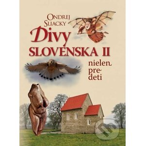 Divy Slovenska II - Ondrej Sliacky