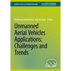 Unmanned Aerial Vehicles Applications - Mohamed Abdelkader, Anis Koubaa