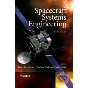 Spacecraft Systems Engineering - Peter Fortescue, Graham Swinerd, John Stark