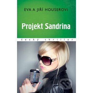 Projekt Sandrina - Jiří Houser, Eva Houserová