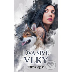 E-kniha Dva sivé vlky - Lukáš Viglaš