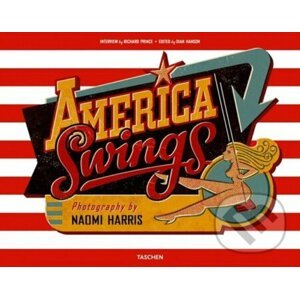 America Swings - Dian Hanson, Naomi Harris, Richard Prince