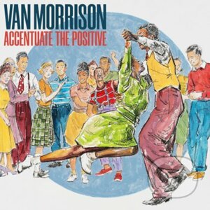 Van Morrison: Accentuate The Positive LP - Van Morrison
