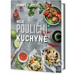 Moje pouliční kuchyně - Jennifer Joyce