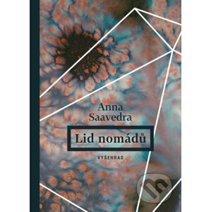 Lid nomádů - Anna Saavedra, Romana Horáková (ilustrátor)