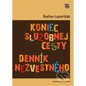 Koniec služobnej cesty - Štefan Lazorišák