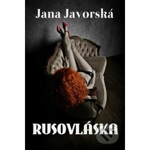 Rusovláska - Jana Javorská