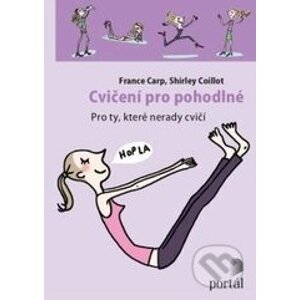 Cvičení pro pohodlné - France Carp, Shirley Coillot