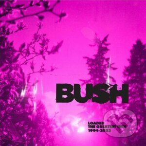 Bush: Loaded: The Greatest Hits 1994-2023 LP - Bush