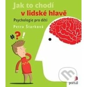 Jak to chodí v lidské hlavě - Petra Štarková