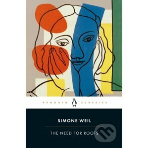 The Need for Roots - Simone Weil