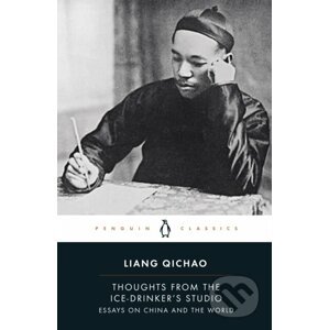 Thoughts From the Ice-Drinker's Studio - Liang Qichao