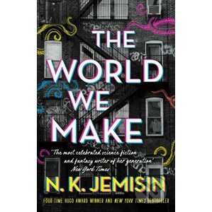The World We Make - N.K. Jemisin