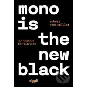 Mono is the new Black - Robert Steinmuller