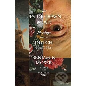 The Upside-Down World - Benjamin Moser