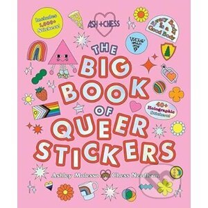The Big Book of Queer Stickers: Includes 1,000+ Stickers! - Ashley Molesso, Chess Needham