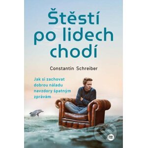 E-kniha Štěstí po lidech chodí - Constantin Schreiber