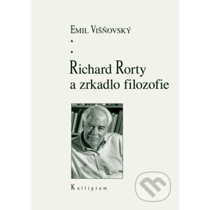 Richard Rorty a zrkadlo filozofie - Višňovský Emil