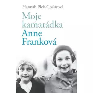 E-kniha Moje kamarádka Anne Franková - Hannah Pick-Goslar