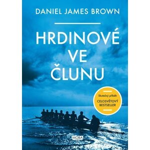 Hrdinové ve člunu - Daniel James Brown