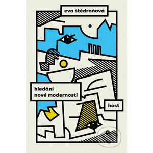 Hledání nové modernosti - Evy Štědroňová