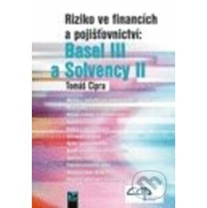 Riziko ve financích a pojišťovnictví: Basel III a Solvency II - Tomáš Cipra