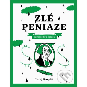 Zlé peniaze - Juraj Karpiš