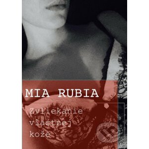 Zvliekanie vlastnej kože - Mia Rubia