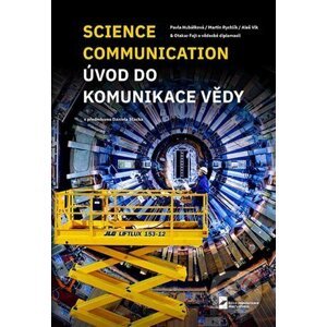 Science Communication - Otakar Fojt, Pavla Hubálková, Martin Rychlík, Aleš Vlk