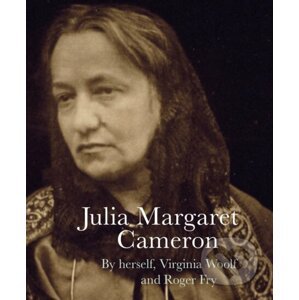 Julia Margaret Cameron - Julia Margaret Cameron, Virginia Woolf, Roger Fry