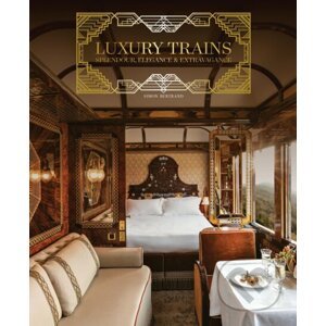 Luxury Trains - Simon Bertrand