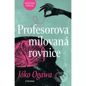 Profesorova milovaná rovnice - Yoko Ogawa