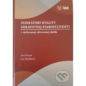 Indikátory kvality zdravotnej starostlivosti - Jozef Karaš