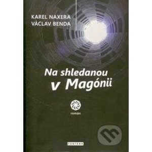 Na shledanou v Magónii - Karel Naxera, Václav Benda
