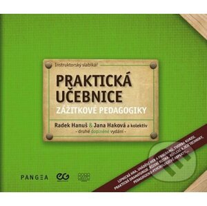 Praktická učebnice zážitkové pedagogiky - Radek Hanuš, Jana Haková, kolektiv