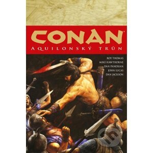 Conan 12: Aquilonský trůn - Robert E. Howard, Mike Hawthorne (Ilustrátor), Dan Panosian (Ilustrátor), John Lucas (Ilustrátor)