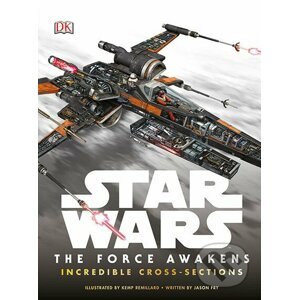 Star Wars: The Force Awakens Incredible Cross Sections - Dorling Kindersley