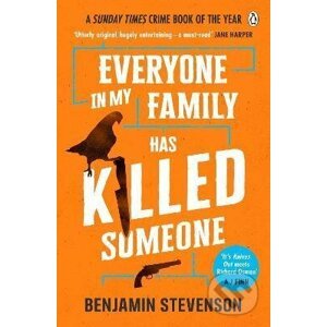 Everyone in My Family Has Killed Someone - Benjamin Stevenson