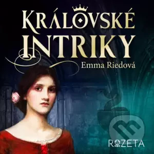 Královské intriky - Emma Riedová